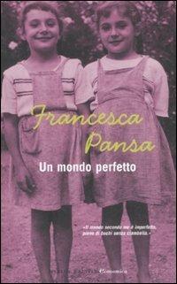 Un mondo perfetto - Francesca Pansa - copertina