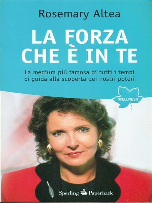 La forza che è in te - Rosemary Altea - copertina