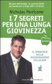 7 segreti per una lunga giovinezza - Nicholas Perricone - copertina