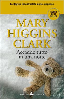 Accadde tutto in una notte - Mary Higgins Clark - copertina