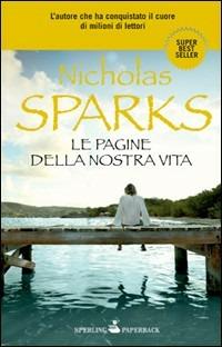 Le pagine della nostra vita - Nicholas Sparks - copertina