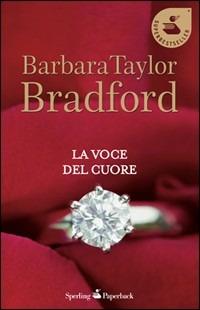 La voce del cuore - Barbara Taylor Bradford - copertina