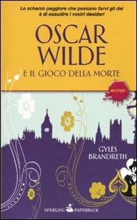 Oscar Wilde e il gioco della morte - Gyles Brandreth - copertina