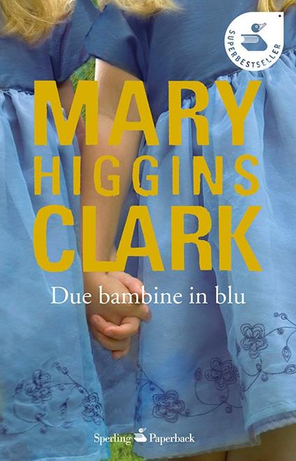 Due bambine in blu - Mary Higgins Clark - copertina