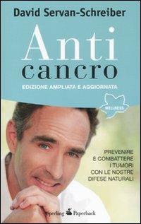 Anticancro. Prevenire e combattere i tumori con le nostre difese naturali - David Servan-Schreiber - copertina