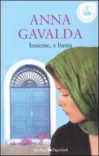 Insieme, e basta - Anna Gavalda - copertina