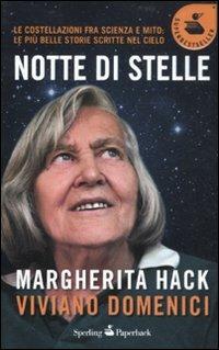 Notte di stelle. Le costellazioni fra scienza e mito: le più belle storie scritte nel cielo - Margherita Hack,Viviano Domenici - copertina