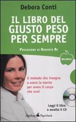 Il libro del giusto peso per sempre. Con CD Audio