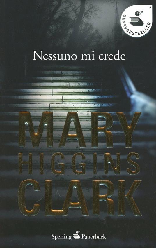 Nessuno mi crede - Mary Higgins Clark - copertina