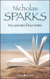 Ho cercato il tuo nome - Nicholas Sparks - copertina