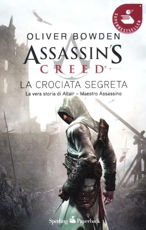 Assassin's Creed. La crociata segreta - Oliver Bowden - copertina