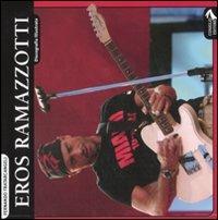 Eros Ramazzotti. Discografia illustrata. Ediz. illustrata - Fernando Fratarcangeli - copertina