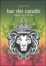 Bar dei Caraibi. Reggae, rum e lacrime