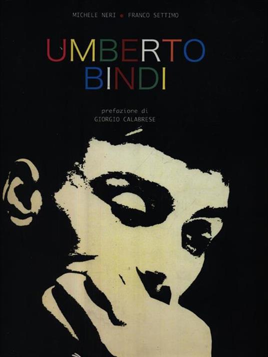 Umberto Bindi. Ediz. illustrata - Michele Neri,Franco Settimo - 2