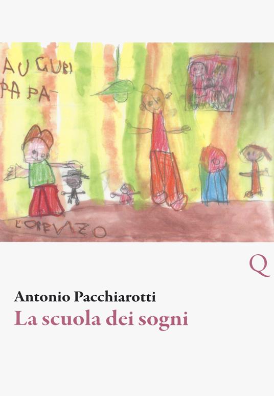 La scuola dei sogni - Antonio Pacchiarotti - copertina