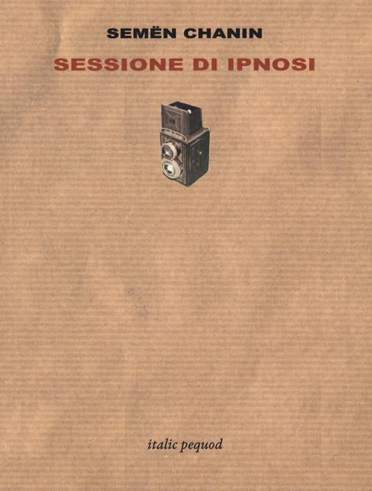 Sessione di ipnosi. Testo russo a fronte - Semën Chanin - copertina