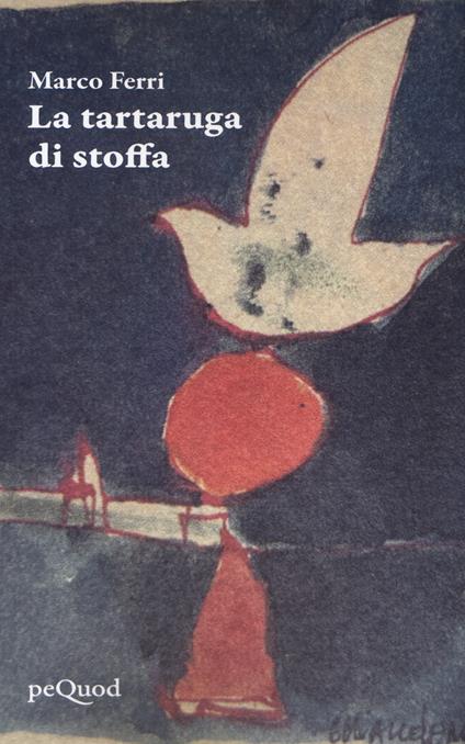 La tartaruga di stoffa - Marco Ferri - copertina