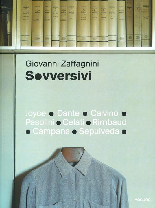 Sovversivi. Ediz. illustrata - Giovanni Zaffagnini - copertina