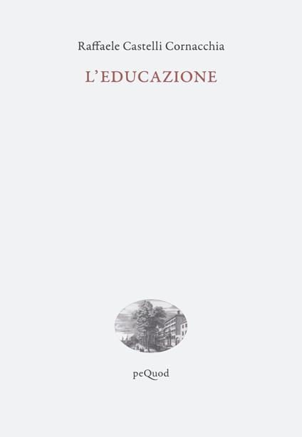 L'educazione - Raffaele Castelli Cornacchia - copertina