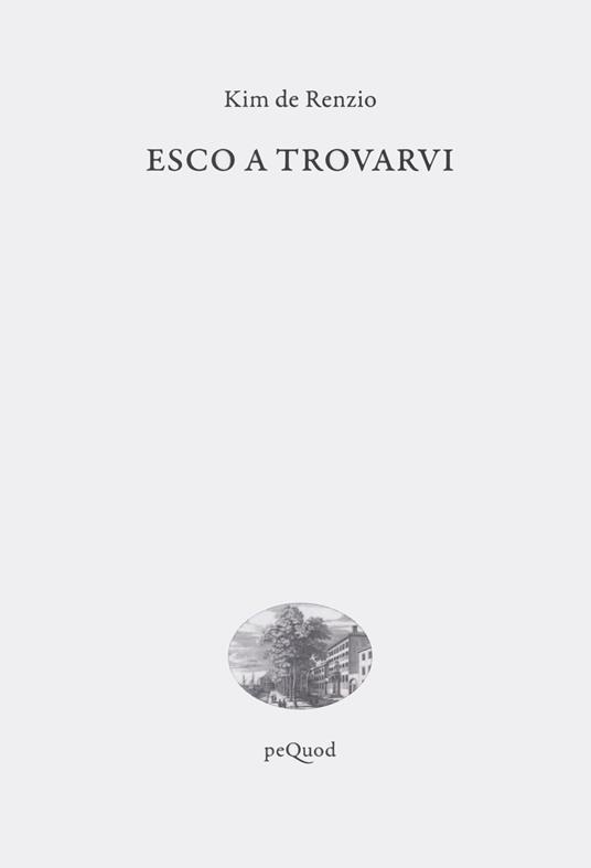 Esco a trovarvi - Kim De Renzio - copertina