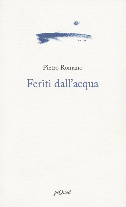 Feriti dall'acqua - Pietro Romano - copertina