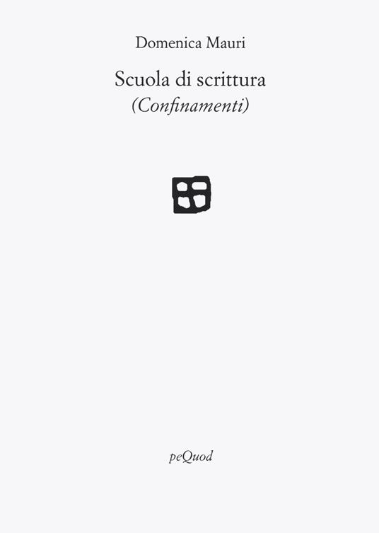 Scuola di scrittura (confinamenti) - Domenica Mauri - copertina