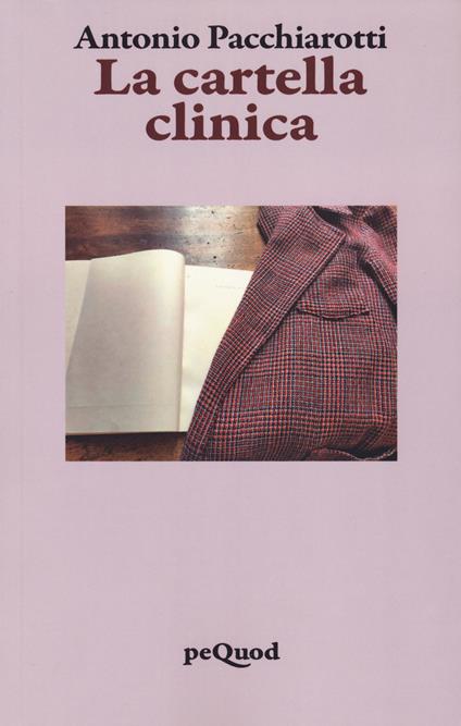 La cartella clinica - Antonio Pacchiarotti - copertina
