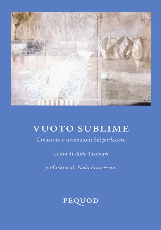 Vuoto sublime. Creazioni e invenzioni del parlessere - copertina