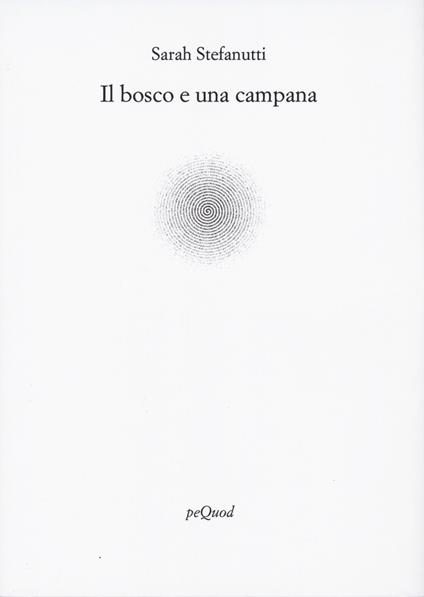 Il bosco e una campana - Sarah Stefanutti - copertina