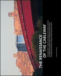 The Renaissance of the Cableway. Ediz. multilingue - Anton Seeber - copertina