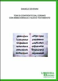 Temi di confronto dal Corano con Bibbia ebraica e Nuovo Testamento - Daniele Cevenini - copertina