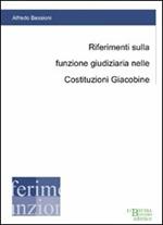 Riferimenti sulla funzione giudiziaria nelle Costituzioni Giacobine