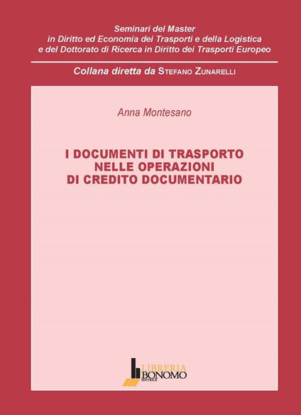 I documenti di trasporto nelle operazioni di credito documentario - Anna Montesano - copertina