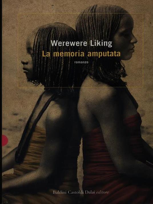 La memoria amputata. Madri Naja e Zie Roz. Canto-romanzo - Werewere Liking - 4