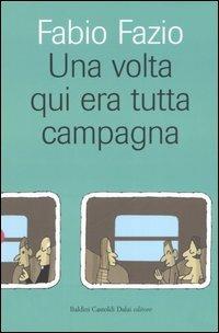 Una volta qui era tutta campagna - Fabio Fazio - copertina