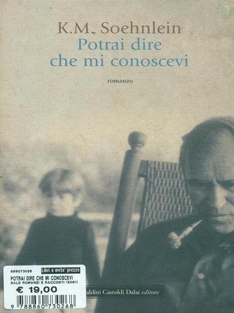 Potrai dire che mi conoscevi - K. M. Soehnlein - 3