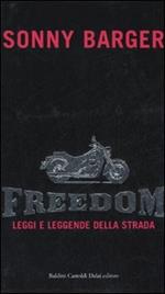 Freedom. Leggi e leggende della strada