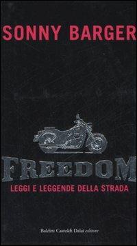 Freedom. Leggi e leggende della strada - Ralph Sonny Barger - copertina