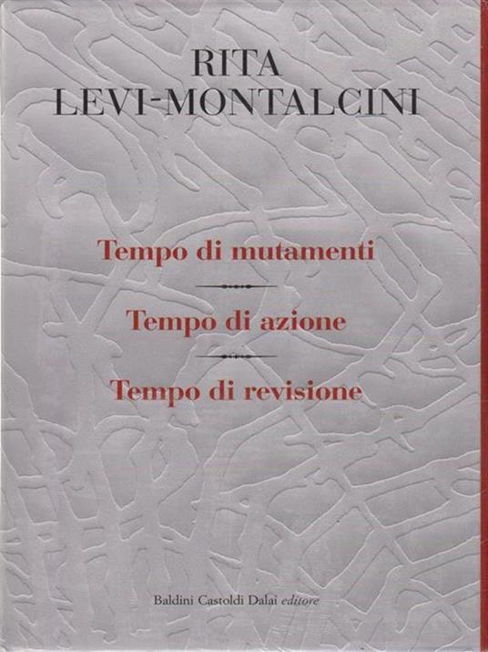 Tempo di mutamenti-Tempo di azione-Tempo di revisione - Rita Levi-Montalcini,Giuseppina Tripodi - 5