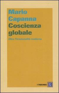 Coscienza globale. Oltre l'irrazionalità moderna - Mario Capanna - copertina