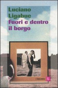 Fuori e dentro il borgo - Luciano Ligabue - copertina