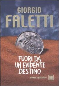 Fuori da un evidente destino - Giorgio Faletti - copertina