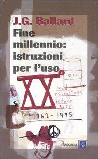 Fine millennio: istruzioni per l'uso - James G. Ballard - copertina