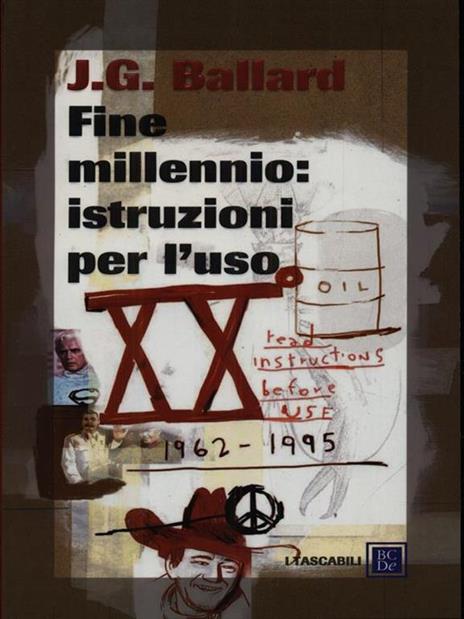 Fine millennio: istruzioni per l'uso - James G. Ballard - 6