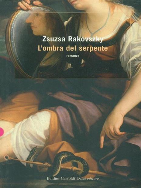 L' ombra del serpente - Zsuzsa Rakovszky - 5