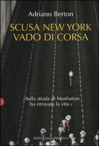 Scusa New York, vado di corsa - Adriano Berton - 4