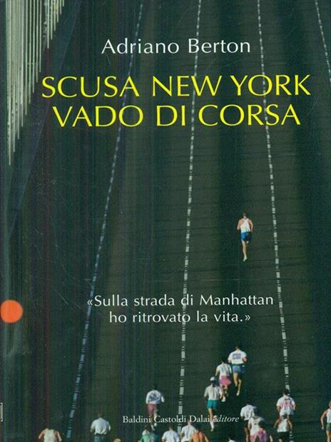 Scusa New York, vado di corsa - Adriano Berton - 3