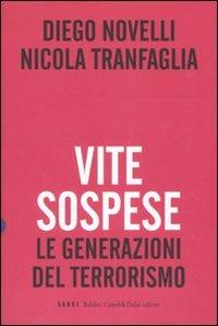 Vite sospese. Le generazioni del terrorismo - Diego Novelli,Nicola Tranfaglia - copertina