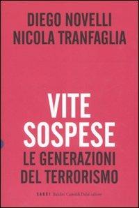 Vite sospese. Le generazioni del terrorismo - Diego Novelli,Nicola Tranfaglia - 3