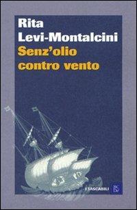 Senz'olio contro vento - Rita Levi-Montalcini - copertina